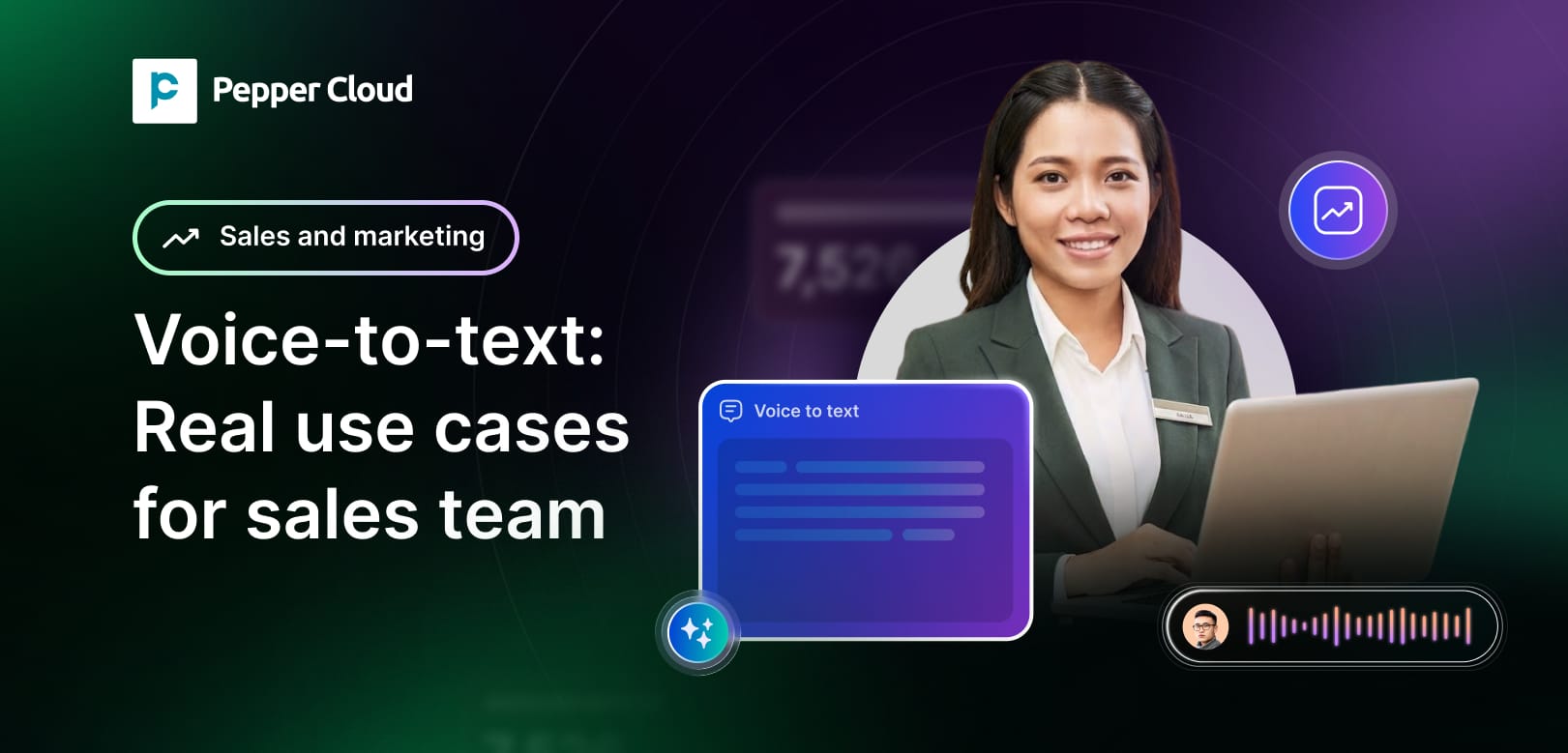 Voice-to-text: Real use cases for sales teams