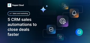 5 Sales tasks to automate in CRM for faster deal closures