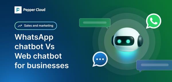 Decoding WhatsApp chatbot vs. Web chatbot for businesses